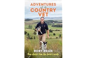 Adventures of a Country Vet: True stories from the horse's mouth, from England to New Zealand