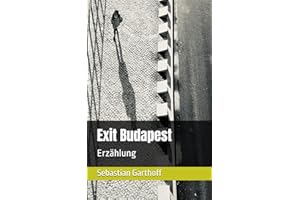 Exit Budapest: Erzählung