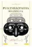 Pulcinellopaedia Seraphiniana