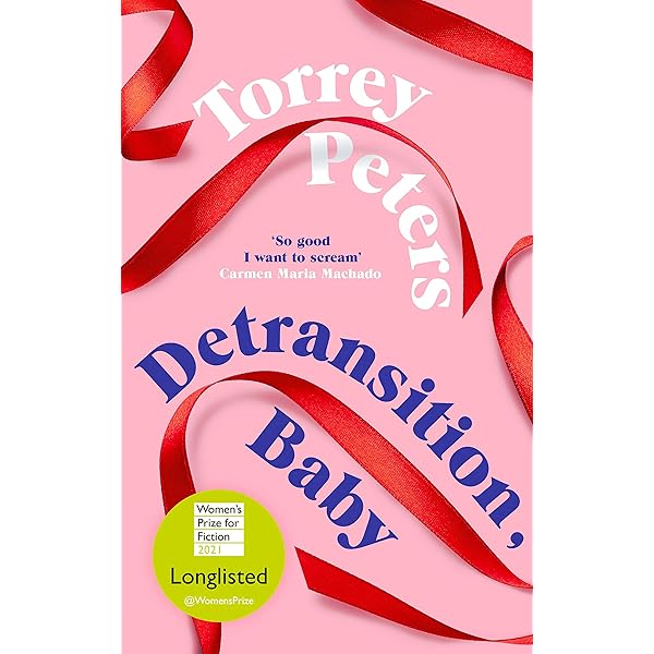 Detransition Baby Longlisted For The Women S Prize 21 And Top Ten The Times Bestseller English Edition Ebook Peters Torrey Amazon Fr Boutique Kindle