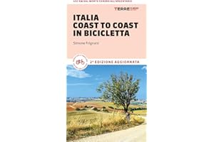 Italia coast to coast in bicicletta. 450 km dal Monte Conero all'Argentario