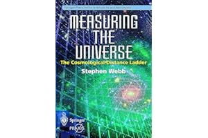 Measuring the Universe: The Cosmological Distance Ladder (Springer Praxis Books)