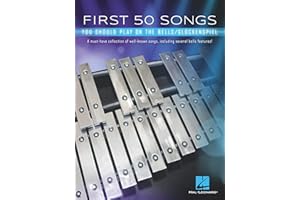 First 50 Songs You Should Play on the Bells/Glockenspiel: A Must-Have Collection of Well-Known Songs, Including Several Bells Features!
