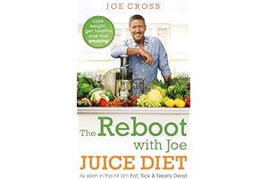 The Reboot with Joe Juice Diet – Lose weight, get healthy and feel amazing: As seen in the hit film 'Fat, Sick & Nearly Dead'