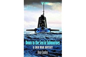 Down to the Sea in Submarines: A Cold War Odyssey