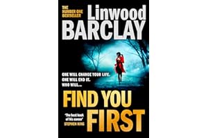 Find You First: From the international bestselling author of books like Elevator Pitch comes a gripping crime thriller