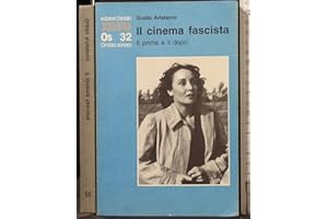 Il cinema fascista. Il prima e il dopo