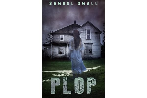 Plop: A Horror Short Story (Samuel Small Horror)