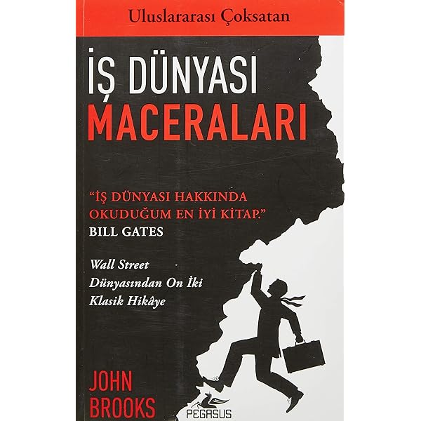 is dunyasi maceralari wall street dunyasindan on iki klasik hikaye john brooks amazon com tr kitap