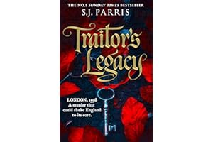 Traitor’s Legacy: The latest gripping Tudor historical crime thriller from the No.1 Sunday Times bestseller