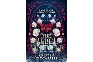 The Rebel Witch: the hotly anticipated sequel to the NEW YORK TIMES bestselling TikTok romantasy sensation THE CRIMSON MOTH, also known as HEARTLESS HUNTER: Book 2