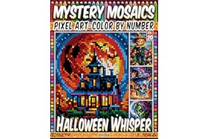 Halloween Whisper - Mystery Mosaic Color by Number - Vol. 20: 50 Designs in Pixel Art - Spooky Nights And Haunted Pumpkin Tales