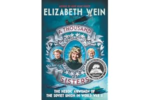 A Thousand Sisters: The Heroic Airwomen of the Soviet Union in World War II