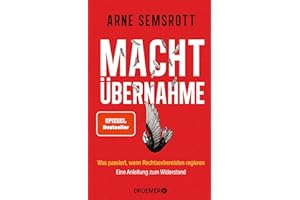 Machtübernahme: Was passiert, wenn Rechtsextremisten regieren | Eine Anleitung zum Widerstand | SPIEGEL Bestseller