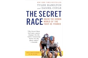 The Secret Race: Inside the Hidden World of the Tour de France
