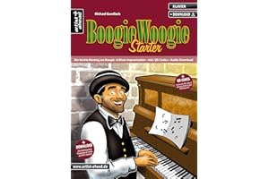 Boogie Woogie Starter: Der leichte Einstieg zur Boogie- & Blues-Improvisation (inkl. QR-Codes + Audio-Download). Lehrbuch für Klavier. Piano. Klavierschule. Klavierstücke. Klaviernoten. Musiknoten