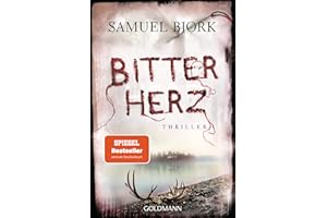 Bitterherz: Thriller (Holger Munch und Mia Krüger, Band 3)