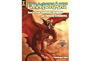 DragonArt: How to Draw Fantastic Dragons and Fantasy Creatures