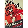 Live Not by Lies: A Manual for Christian Dissidents
