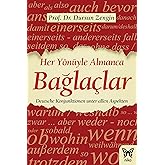 Her Y&ouml;n&uuml;yle Almanca - Bağla&ccedil;lar: Deutsche Konjunktionen Unter Allen Aspekten