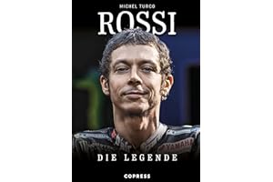Rossi: Die Legende. Biografie und Rückblick auf 20 Jahre Karriere im Motorrad-Rennsport. Hintergründe zu seinen Siegen im MotoGP und zu seinen WM-Titeln. Aktualisierte Neuauflage.