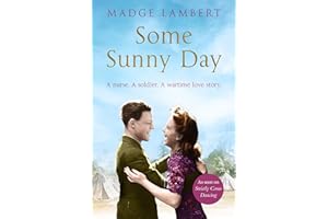 Some Sunny Day: A Nurse. A Soldier. A Wartime Love Story.