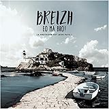 Breizh EO Ma Bro la Bretagne Est Mon Pays