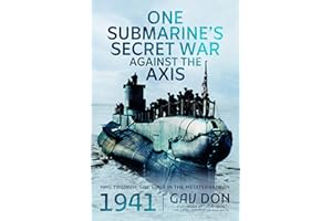 One Submarine's Secret War Against the Axis: HMS Triumph, SOE and MI9 in the Mediterranean, 1941