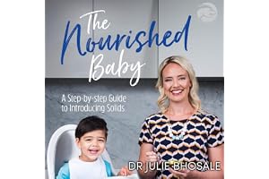 The Nourished Baby: A Step-by-Step Guide to Introducing Solids