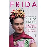 Frida / Frida: A Biography of Frida Kahlo: Una biograf&iacute;a de Frida Kahlo (Pensamiento)