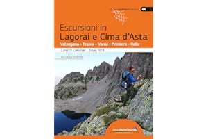 Escursioni in Lagorai e Cima d'Asta. Valsugana, Tesino, Vanoi, Primiero, Rolle