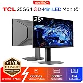 TCL 25G64 Gaming Monit&ouml;r&uuml; 25" 1ms 300Hz FHD QD-Mini LED FPS Oyuncu Monit&ouml;r&uuml; (FreeSync Premium)