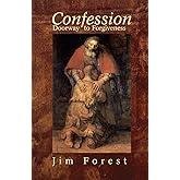Confession: Doorway to Forgiveness / Jim Forest.