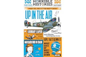 Up in the Air: A Horrible History of Flight: 1 (Horrible Histories)