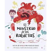 El Monstruo de Las Rabietas. Gesti&oacute;n de la Rabia Para Todas Las Edades / The Anger Monster