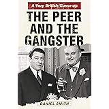 The Peer and the Gangster: A Very British Cover-up