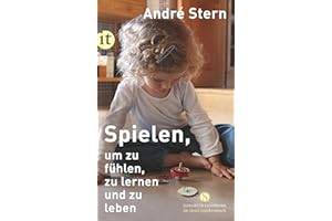 Spielen, um zu fühlen, zu lernen und zu leben