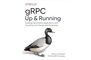 gRPC: Up and Running: Building Cloud Native Applications with Go and Java for Docker and Kubernetes