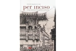 Feste barocche. Per inciso. Immagini della festa a Roma nelle stampe del Seicento. Catalogo della mostra (Roma, 1 aprile-26 luglio 2015). Ediz. illustrata