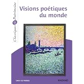 Visions po&eacute;tiques du monde: Du rejet au regard &eacute;bloui sur le monde