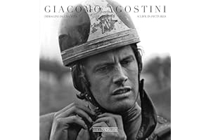 Giacomo Agostini: Immagini di una Vita. Ediz. bilingue italiano/inglese