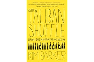 The Taliban Shuffle: Strange Days in Afghanistan and Pakistan