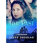 Time Past: A Time Travel Romance Novel (English Edition)