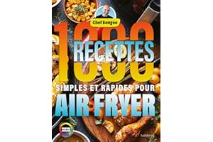 1000 Recettes Simples et Rapides pour Air Fryer