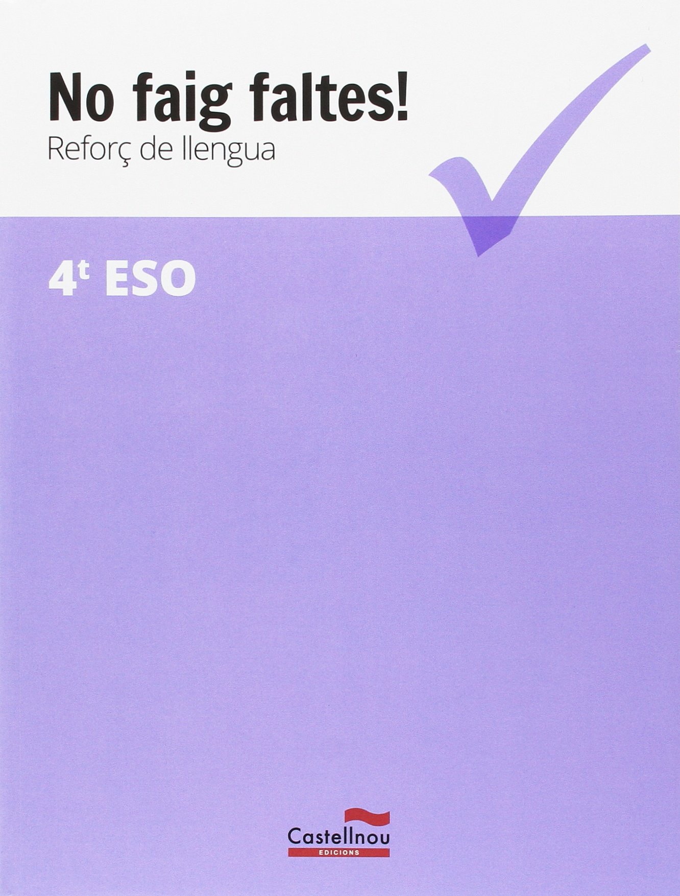 No faig faltes!. Reforç de llengua 4r ESO