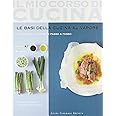 Le basi della cucina al vapore. 97 ricette illustrate passo a passo