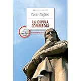 La Divina Commedia: Ediz. integrale commentata ed illustrata (Grandi classici)