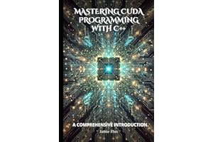 Mastering CUDA Programming with C++: A Comprehensive Introduction
