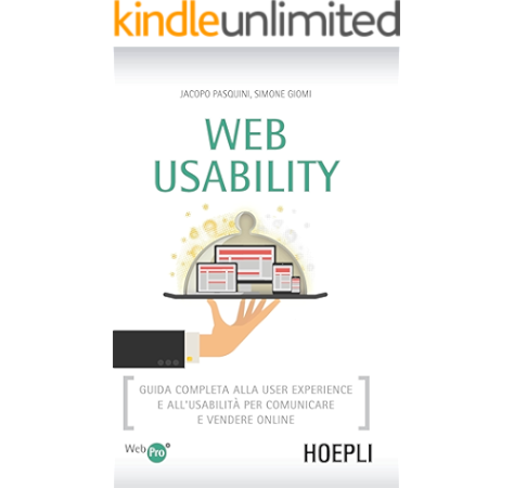 Web Usability Guida Completa Alla User Experience E All Usabilita Per Comunicare E Vendere Online Webpro Ebook Pasquini Jacopo Giomi Simone Amazon It Kindle Store
