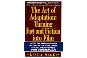 The Art of Adaptation: Turning Fact and Fiction Into Film (Owl Books)